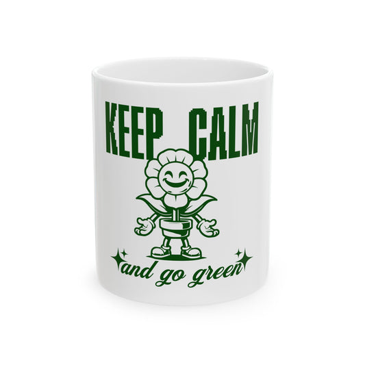 Keep Calm and Go Green Design Ceramic Mug - Coffee Cup