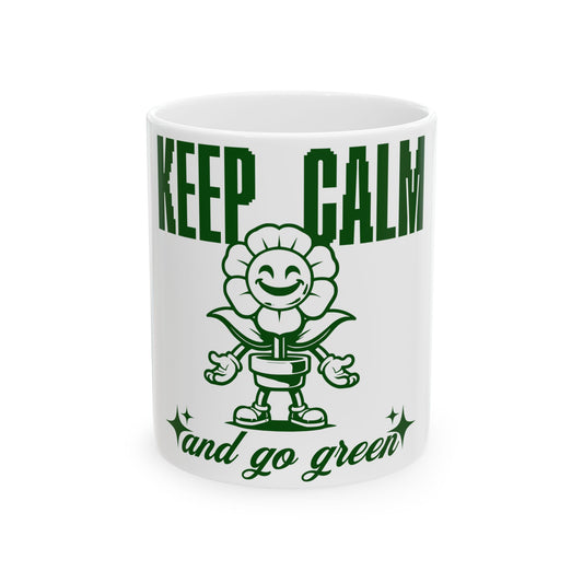 Keep Calm and Go Green Design Ceramic Mug - Coffee Cup